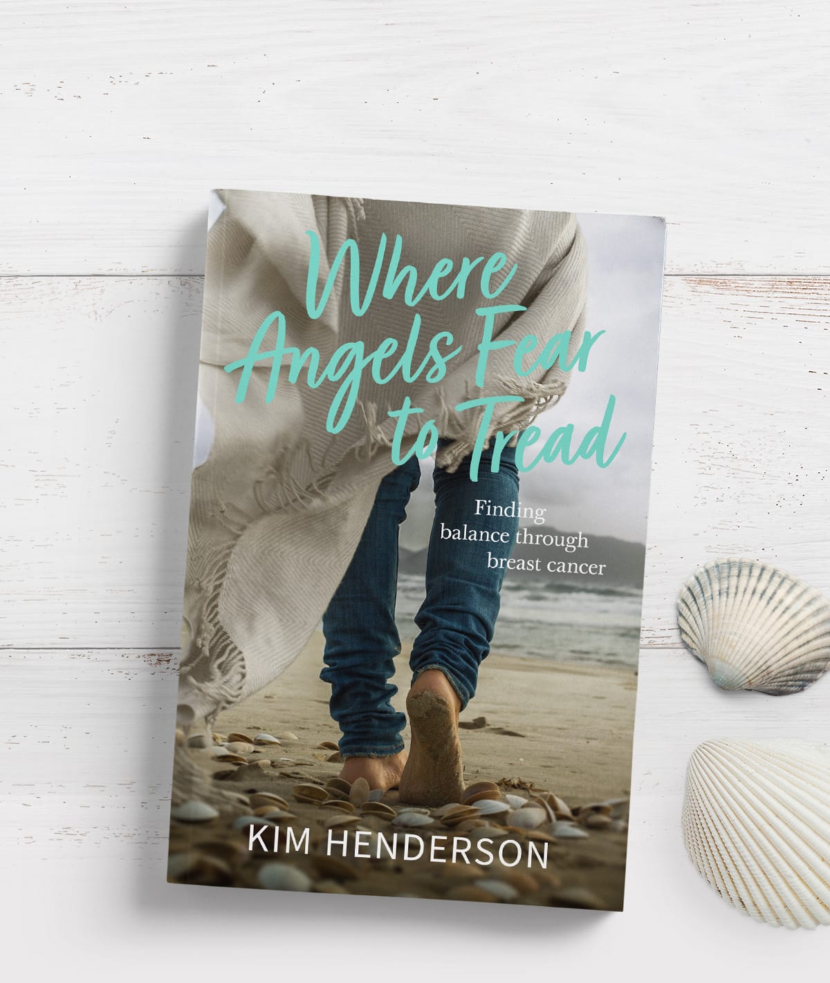 Book cover of Where Angels Fear to Tread: Finding Balance through Breast Cancer